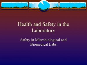 Health and Safety in the Laboratory Safety in