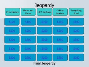 Jeopardy FFA History Places and Faces FFA Emblem