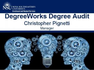 Degree Works Degree Audit Christopher Pignetti Manager Objective