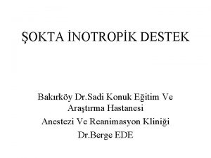 OKTA NOTROPK DESTEK Bakrky Dr Sadi Konuk Eitim