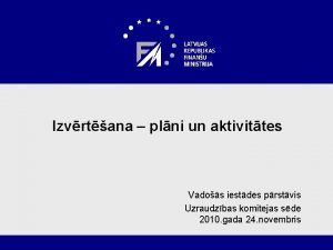 Izvrtana plni un aktivittes Vados iestdes prstvis Uzraudzbas