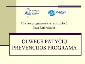 Specialiosios pedagogikos ir psichologijos centras Olweus programos vyr