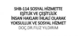 SHB114 SOSYAL HZMETTE ETLK VE ETLLK NSAN HAKLARI