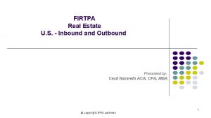 FIRTPA Real Estate U S Inbound and Outbound