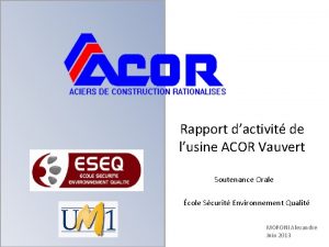 Rapport dactivit de lusine ACOR Vauvert Soutenance Orale