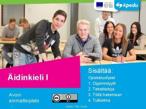 Sislt idinkieli I Opiskeluohjeet 1 Oppimistyylit 2 Tekstitaitoja