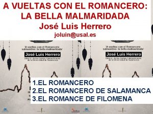 A VUELTAS CON EL ROMANCERO LA BELLA MALMARIDADA