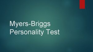 MyersBriggs Personality Test Directions Take out the answer