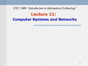 ITEC 1000 Introduction to Information Technology Lecture 11