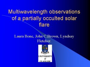 Multiwavelength observations of a partially occulted solar flare