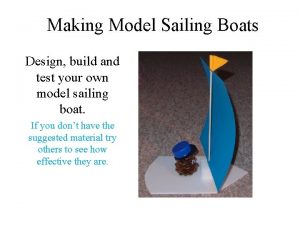 Making Model Sailing Boats Design build and test