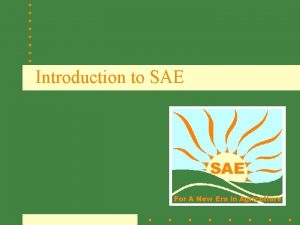 Introduction to SAE Read this carefully PARTS COUNTER