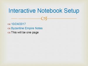 Interactive Notebook Setup 10242017 Byzantine Empire Notes This