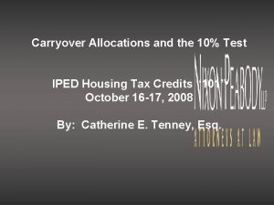 Carryover Allocations and the 10 Test IPED Housing