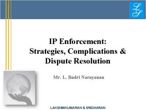 IP Enforcement Strategies Complications Dispute Resolution Mr L