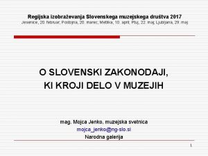 Regijska izobraevanja Slovenskega muzejskega drutva 2017 Jesenice 20