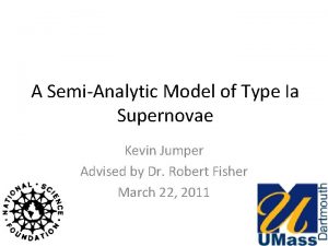 A SemiAnalytic Model of Type Ia Supernovae Kevin