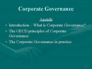 Corporate Governance Agenda Introduction What is Corporate Governance