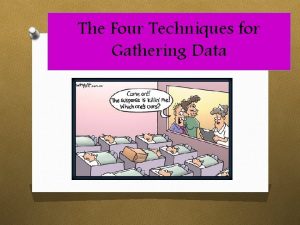 The Four Techniques for Gathering 2 Data September