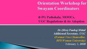 Orientation Workshop for Swayam Coordinators ePG Pathshala MOOCs