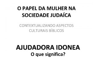 O PAPEL DA MULHER NA SOCIEDADE JUDACA CONTEXTUALIZANDO