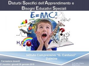 Disturbi Specifici dellApprendimento e Bisogni Educativi Speciali Formazione