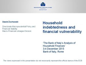 Dawid ochowski Directorate Macroprudential Policy and Financial Stability