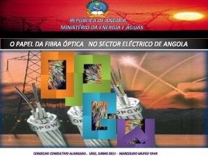 REPBLICA DE ANGOLA MINISTRIO DA ENERGIA E GUAS