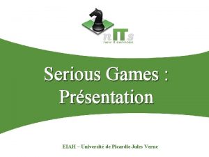 Serious Games Prsentation EIAH Universit de Picardie Jules