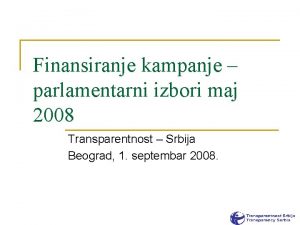 Finansiranje kampanje parlamentarni izbori maj 2008 Transparentnost Srbija