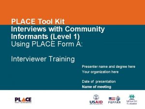PLACE Tool Kit Interviews with Community Informants Level