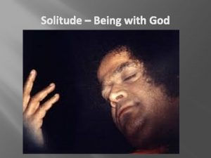 Solitude Being with God Solitude Summary Communion with