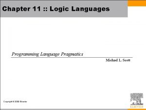 Chapter 11 Logic Languages Programming Language Pragmatics Michael