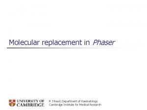 Phaser molecular replacement