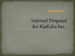 Kia Kaha Inc Internal Proposal for Kia Kaha