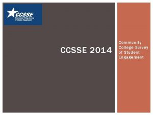 CCSSE 2014 Community College Survey of Student Engagement