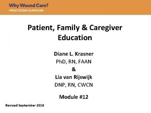 Patient Family Caregiver Education Diane L Krasner Ph