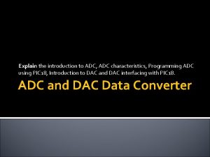 Explain the introduction to ADC ADC characteristics Programming