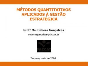 Mtodos Quantitativos Aplicados Gesto Estratgica MTODOS QUANTITATIVOS APLICADOS