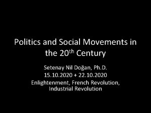 Politics and Social Movements in the 20 th