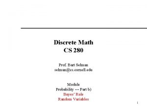 Discrete Math CS 280 Prof Bart Selman selmancs