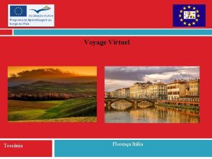 Voyage Virtuel Toscnia Florena Itlia Aspects Geographiques La