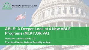 ABLE A Deeper Look at 4 New ABLE