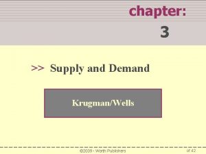 chapter 3 Supply and Demand KrugmanWells 2009 Worth