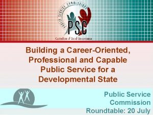 Building a CareerOriented Professional and Capable Public Service