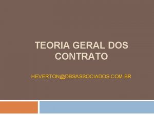 TEORIA GERAL DOS CONTRATO HEVERTONDBSASSOCIADOS COM BR Conceito