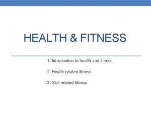Introduction of health and fitness