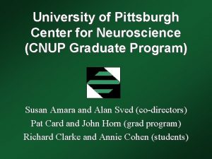 University of Pittsburgh Center for Neuroscience CNUP Graduate