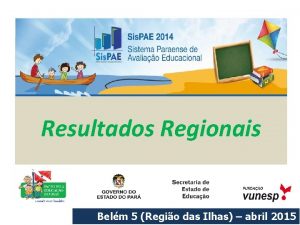 Resultados Regionais Belm 5 Regio das Ilhas abril