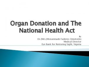 Organ Donation and The National Health Act By